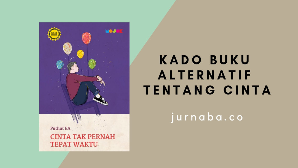 5 Buku Tentang Cinta yang Cocok Dijadikan Hadiah untuk si Dia