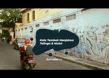 Ketika Tembok Menjelma Telinga dan Mulut