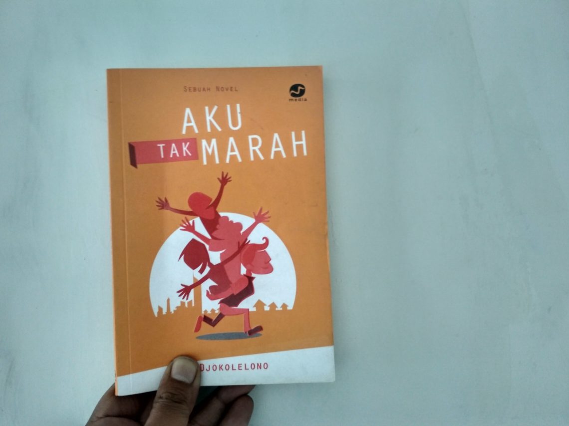 Djoko Lelono dan Aku Tak Marah