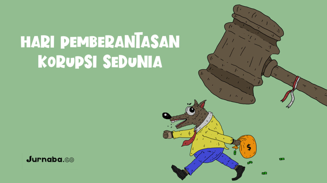 Hari Pemberantasan Korupsi Sedunia dan Pedang Tajam Indonesia