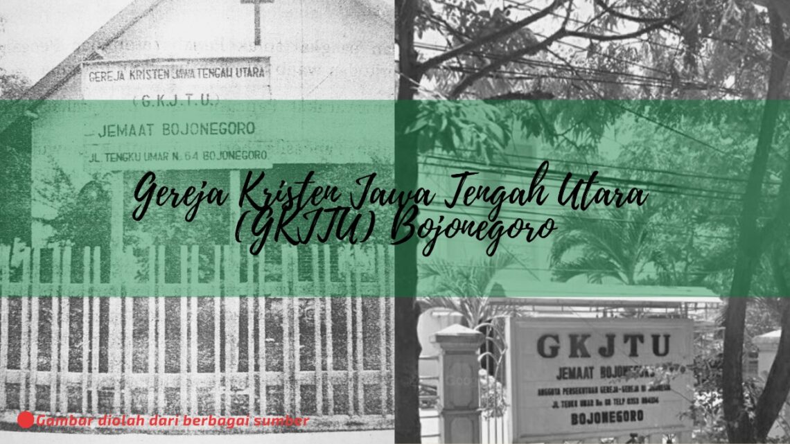 Gereja Kristen Jawa Tengah Utara (GKJTU) Jemaat Bojonegoro dalam Tinjauan Historis