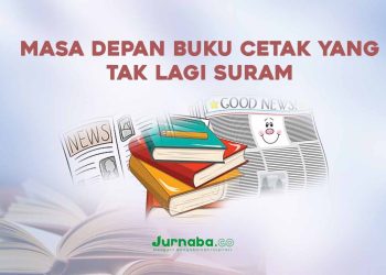 Masa Depan Buku Cetak yang Tak Lagi Suram