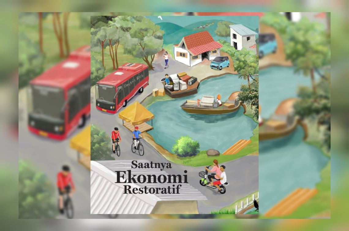 Kaidah Hijau: Menuju Ekonomi Restoratif