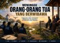 Menunggu Orang-orang Tua yang Berwibawa
